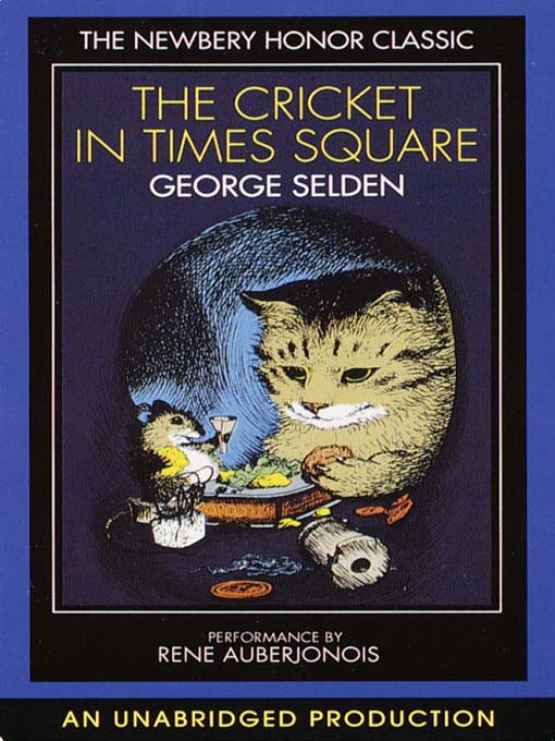 Title details for The Cricket in Times Square by George Selden - Available